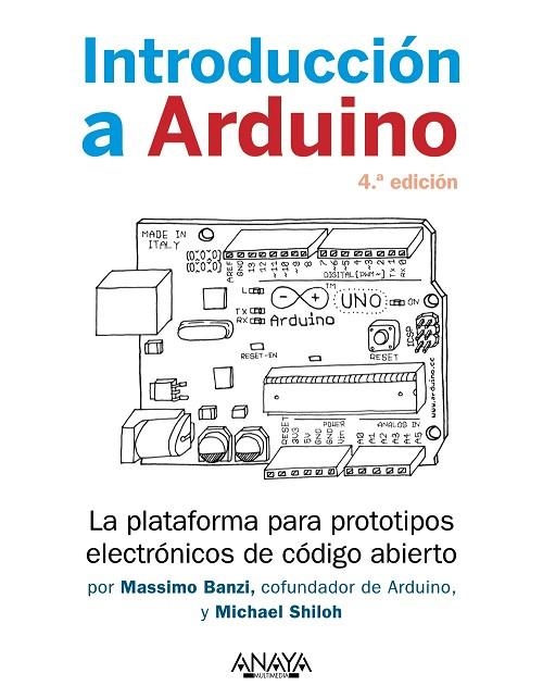 INTRODUCCIÓN A ARDUINO. 4.ª EDICIÓN | 9788441547056 | BANZI, MASSIMO / SHILOH, MICHAEL | Llibreria La Gralla | Librería online de Granollers