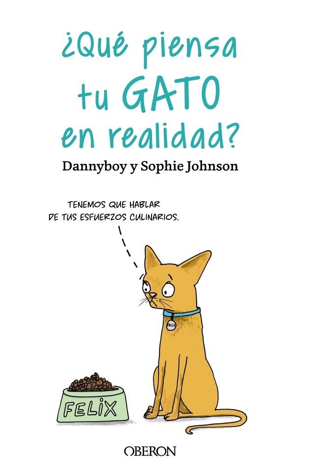 QUÉ PIENSA TU GATO EN REALIDAD? | 9788441547025 | DANNYBOY / JOHNSON, SOPHIE | Llibreria La Gralla | Librería online de Granollers