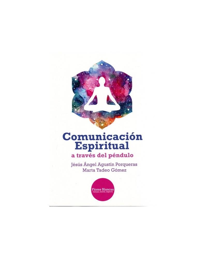 COMUNICACIÓN ESPIRITUAL | 9788494672033 | AGUSTÍN PORQUERAS, JESÚS ÁNGEL | Llibreria La Gralla | Llibreria online de Granollers