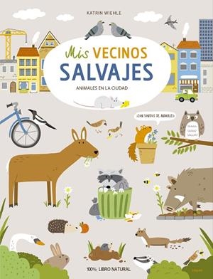 MIS VECINOS SALVAJES | 9788412491456 | WIEHLE, KATRIN | Llibreria La Gralla | Librería online de Granollers