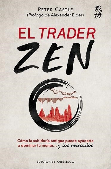 TRADER ZEN, EL | 9788491119630 | CASTLE, PETER | Llibreria La Gralla | Llibreria online de Granollers