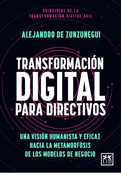 TRANSFORMACIÓN DIGITAL PARA DIRECTIVOS | 9788411313810 | ZUNZUNEGUI, ALEJANDRO DE | Llibreria La Gralla | Llibreria online de Granollers