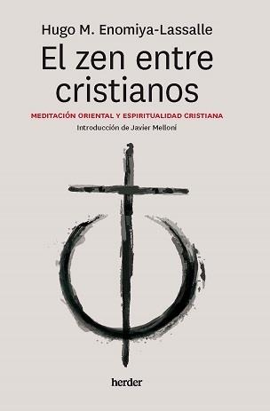 ZEN ENTRE CRISTIANOS, EL | 9788425449345 | ENOMIYA LASALLE, HUGO | Llibreria La Gralla | Llibreria online de Granollers