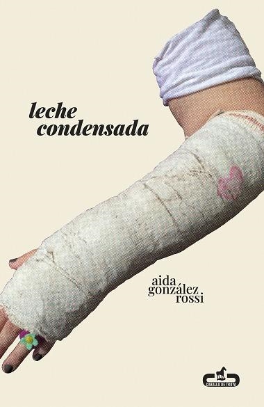 LECHE CONDENSADA | 9788417417581 | GONZÁLEZ ROSSI, AIDA | Llibreria La Gralla | Llibreria online de Granollers