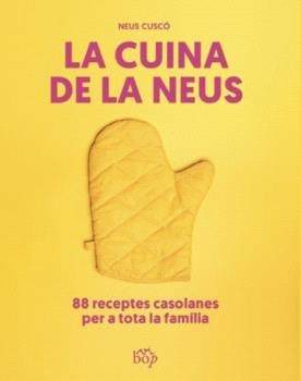 CUINA DE LA NEUS, LA | 9788412619713 | CUSCÓ I GUIJARRO, NEUS | Llibreria La Gralla | Llibreria online de Granollers