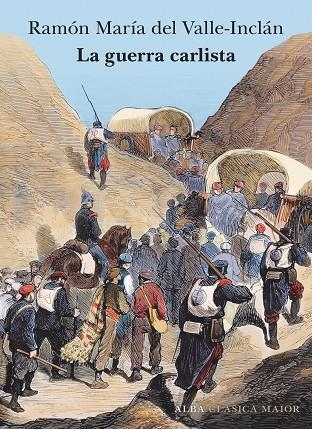 GUERRA CARLISTA, LA | 9788490659403 | DEL VALLE-INCLÁN, RAMÓN MARÍA | Llibreria La Gralla | Llibreria online de Granollers