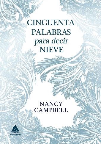 CINCUENTA PALABRAS PARA DECIR NIEVE | 9788418217876 | CAMPBELL, NANCY | Llibreria La Gralla | Llibreria online de Granollers