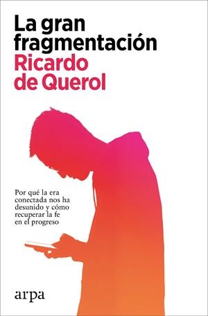 GRAN FRAGMENTACIÓN, LA | 9788418741869 | DE QUEROL, RICARDO | Llibreria La Gralla | Llibreria online de Granollers