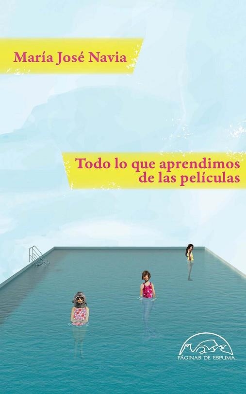TODO LO QUE APRENDIMOS DE LAS PELÍCULAS | 9788483933275 | NAVIA, MARÍA JOSÉ | Llibreria La Gralla | Librería online de Granollers