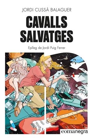 CAVALLS SALVATGES | 9788419590046 | CUSSÀ BALAGUER, JORDI | Llibreria La Gralla | Librería online de Granollers