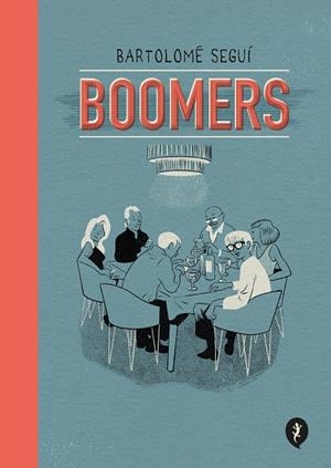 BOOMERS | 9788418621819 | SEGUÍ, BARTOLOMÉ | Llibreria La Gralla | Librería online de Granollers