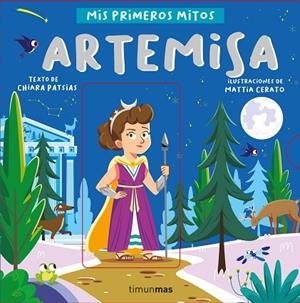 ARTEMISA. MIS PRIMEROS MITOS | 9788408255765 | PATSIAS, CHIARA / CERATO, MATTIA | Llibreria La Gralla | Llibreria online de Granollers