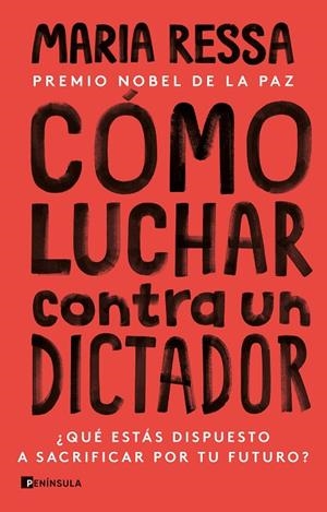 CÓMO LUCHAR CONTRA UN DICTADOR | 9788411001335 | RESSA, MARIA | Llibreria La Gralla | Librería online de Granollers