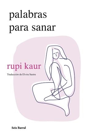 PALABRAS PARA SANAR | 9788432241697 | KAUR, RUPI | Llibreria La Gralla | Librería online de Granollers