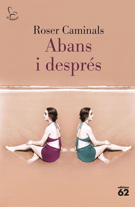 ABANS I DESPRÉS | 9788429780819 | CAMINALS, ROSER | Llibreria La Gralla | Llibreria online de Granollers