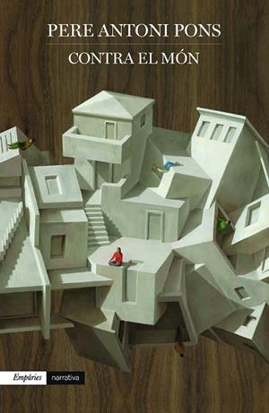 CONTRA EL MÓN | 9788418833731 | PONS, PERE ANTONI | Llibreria La Gralla | Librería online de Granollers
