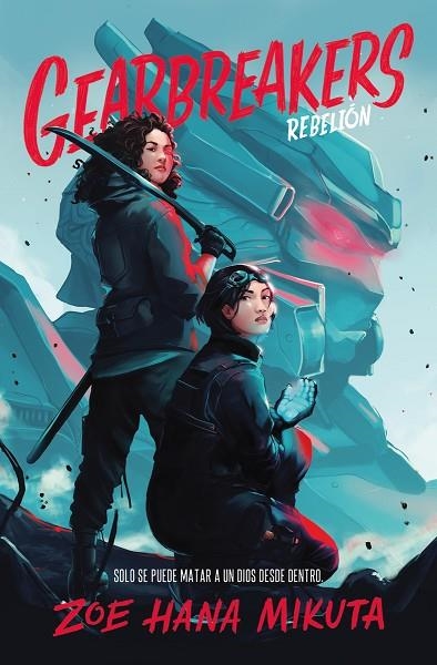 GEARBREAKERS. REBELION (ASESINOS DE DIOSES #1) | 9788419147523 | MIKUTA, ZOE HANA | Llibreria La Gralla | Librería online de Granollers