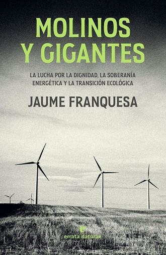 MOLINOS Y GIGANTES | 9788419158239 | FRANQUESA, JAUME | Llibreria La Gralla | Llibreria online de Granollers