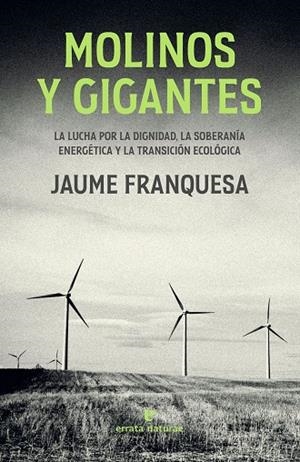 MOLINOS Y GIGANTES | 9788419158239 | FRANQUESA, JAUME | Llibreria La Gralla | Librería online de Granollers