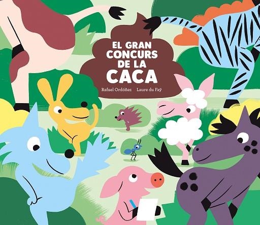 GRAN CONCURS DE LA CACA, EL | 9788419607119 | ORDÓÑEZ, RAFAEL | Llibreria La Gralla | Llibreria online de Granollers