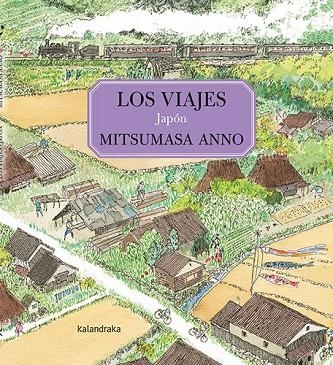 VIAJES, LOS. JAPÓN | 9788413431994 | ANNO, MITSUMASA | Llibreria La Gralla | Librería online de Granollers