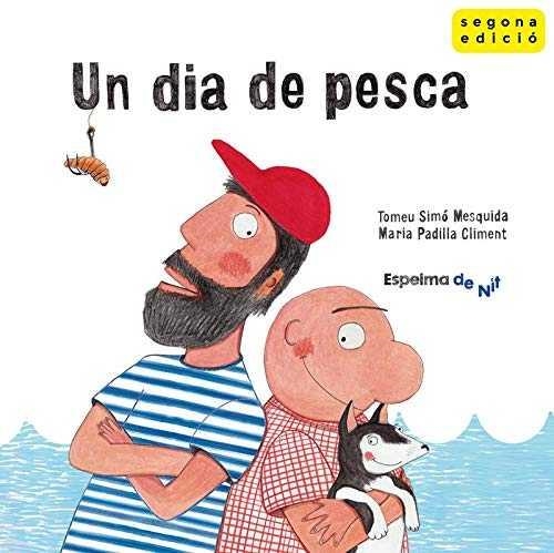 UN DIA DE PESCA | 9788494587801 | SIMÓ MESQUIDA, TOMEU | Llibreria La Gralla | Librería online de Granollers
