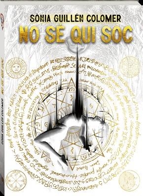 NO SÉ QUI SOC | 9788418762628 | GUILLÉN COLOMER, SÒNIA | Llibreria La Gralla | Llibreria online de Granollers