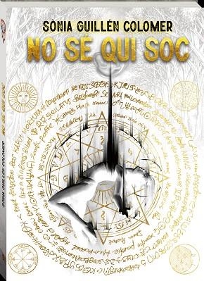 NO SÉ QUI SOC | 9788418762628 | GUILLÉN COLOMER, SÒNIA | Llibreria La Gralla | Librería online de Granollers