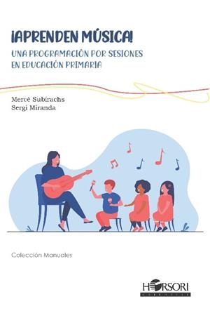 ¡APRENDEN MÚSICA! | 9788417994976 | SUBIRACHS FERRER, MERCÈ / MIRANDA VIÑA, SERGI | Llibreria La Gralla | Librería online de Granollers