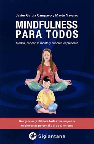 MINDFULNESS PARA TODOS | 9788494595967 | GARCÍA CAMPAYO, JAVIER / NAVARRO, MAYTE | Llibreria La Gralla | Librería online de Granollers