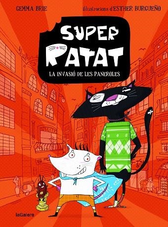 SUPER RATAT 1. LA INVASIÓ DE LES PANEROLES | 9788424672805 | BRIE, GEMMA | Llibreria La Gralla | Llibreria online de Granollers