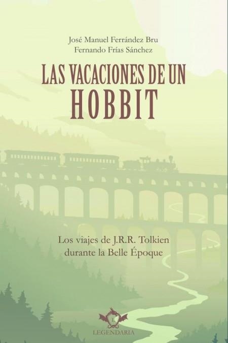 VACACIONES DE UN HOBBIT, LAS | 9788419343444 | FERRÁNDEZ BRU, JOSÉ MANUEL / FRÍAS SÁNCHEZ, FERNANDO | Llibreria La Gralla | Librería online de Granollers