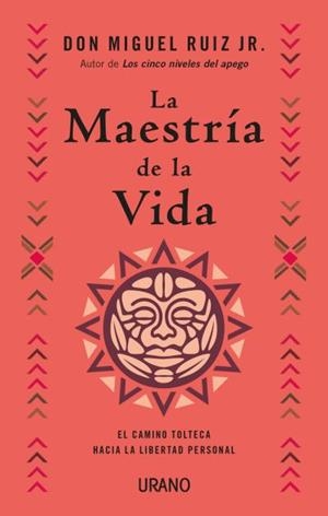 MAESTRÍA DE LA VIDA, LA | 9788417694890 | RUIZ JR., MIGUEL | Llibreria La Gralla | Librería online de Granollers