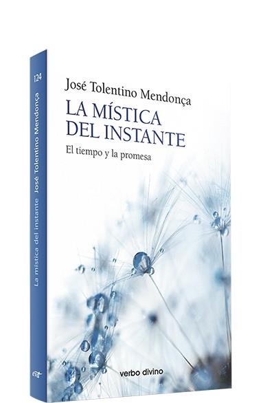 MÍSTICA DEL INSTANTE, LA | 9788490736203 | TOLENTINO MENDONÇA, JOSÉ | Llibreria La Gralla | Llibreria online de Granollers