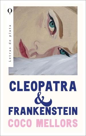CLEOPATRA Y FRANKENSTEIN | 9788492919208 | MELLORS, COCO | Llibreria La Gralla | Librería online de Granollers