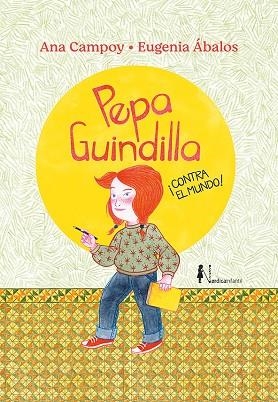 PEPA GUINDILLA ¡CONTRA EL MUNDO! | 9788419320223 | CAMPOY, ANA | Llibreria La Gralla | Librería online de Granollers