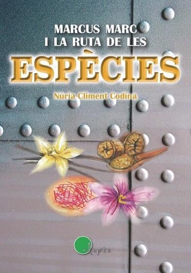 MARCUS MARC I LA RUTA DE LES ESPÈCIES | 9788419190086 | CLIMENT CODINA, NÚRIA | Llibreria La Gralla | Llibreria online de Granollers