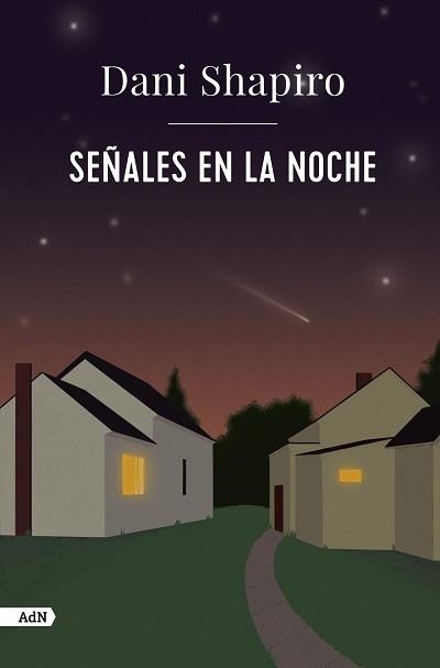SEÑALES EN LA NOCHE (ADN) | 9788411481427 | SHAPIRO, DANI | Llibreria La Gralla | Librería online de Granollers