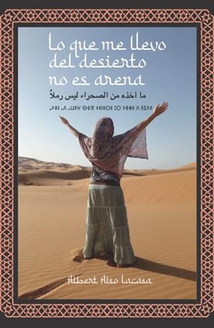 LO QUE ME LLEVO DEL DESIERTO NO ES ARENA | 9788419146755 | ALSO LACASA, ALBERT | Llibreria La Gralla | Llibreria online de Granollers