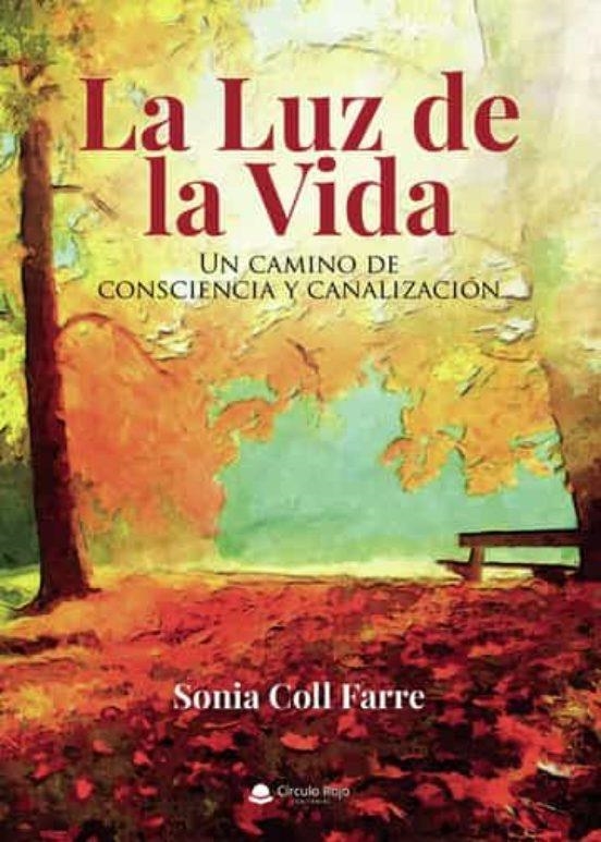 LUZ DE LA VIDA, LA | 9788411558167 | COLL FARRE, SONIA | Llibreria La Gralla | Librería online de Granollers