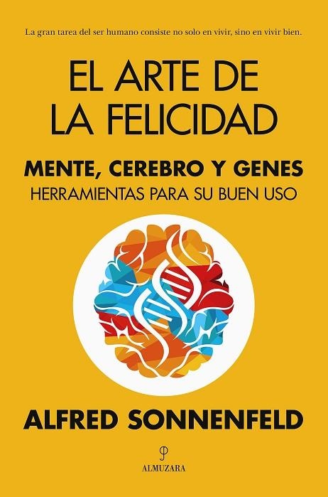 ARTE DE LA FELICIDAD, EL | 9788411314695 | SONNENFELD, ALFRED | Llibreria La Gralla | Librería online de Granollers