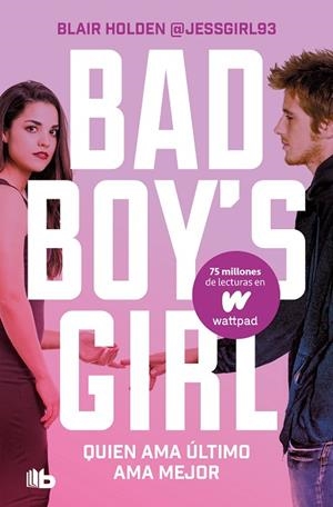 QUIEN AMA ÚLTIMO, AMA MEJOR (BOLSILLO - BAD BOY'S GIRL 5) | 9788413146317 | HOLDEN, BLAIR | Llibreria La Gralla | Llibreria online de Granollers