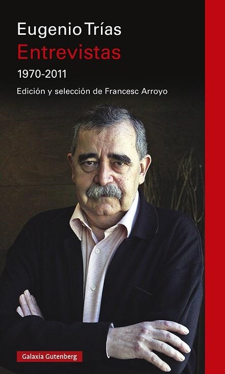 ENTREVISTAS 1970-2011 | 9788419392190 | TRÍAS, EUGENIO | Llibreria La Gralla | Llibreria online de Granollers