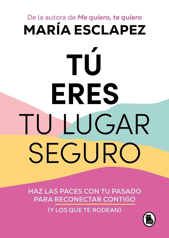 TÚ ERES TU LUGAR SEGURO | 9788402427793 | ESCLAPEZ, MARÍA | Llibreria La Gralla | Llibreria online de Granollers