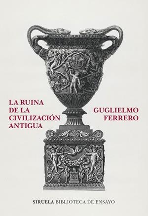 RUINA DE LA CIVILIZACIÓN ANTIGUA, LA | 9788419419736 | FERRERO, GUGLIELMO | Llibreria La Gralla | Librería online de Granollers