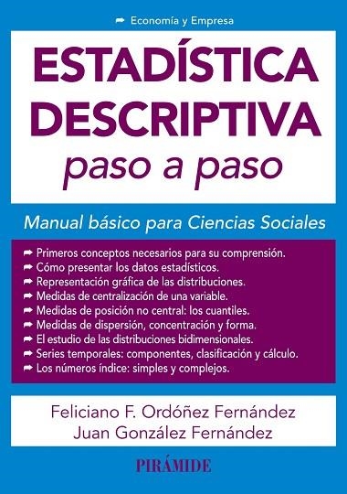 ESTADÍSTICA DESCRIPTIVA PASO A PASO | 9788436843781 | ORDÓÑEZ FERNÁNDEZ, FELICIANO F. / GONZÁLEZ FERNÁNDEZ, JUAN | Llibreria La Gralla | Llibreria online de Granollers