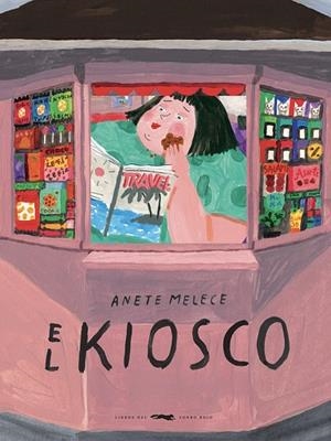 EL KIOSCO | 9788412270549 | MELECE, ANETE | Llibreria La Gralla | Librería online de Granollers