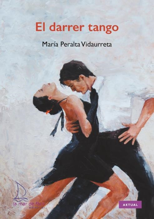 DARRER TANGO, EL | 9788418378706 | PERALTA VIDURRETA, MARÍA | Llibreria La Gralla | Librería online de Granollers