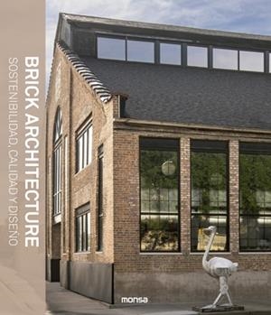 BRICK ARCHITECTURE. SOSTENIBILIDAD, CALIDAD Y DISEÑO | 9788417557614 | SERGIO ASENSIO | Llibreria La Gralla | Llibreria online de Granollers