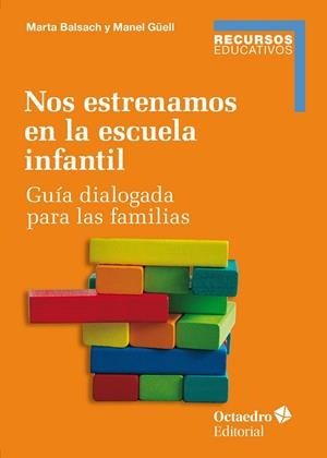 NOS ESTRENAMOS EN LA ESCUELA INFANTIL | 9788419312754 | BALSACH RIZO, MARTA / GÜELL BARCELÓ, MANEL | Llibreria La Gralla | Librería online de Granollers